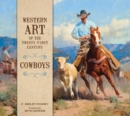 Western Art of the Twenty-First Century : Cowboys - Book