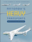 Antonov's Heavy Transports: From the An-22 to An-225, 1965 to the Present - Book