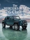 Mercedes-Benz G-Class: The Complete History of an Off-Road Classic - Book
