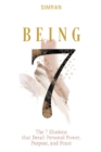 Being : The 7 Illusions That Derail Personal Power, Purpose, and Peace - Book