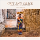 Grit and Grace : Women at Work in the Emerging World - Book