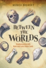 Between the Worlds : Shadowcasting with Bone and Curio Oracle Cards - Book