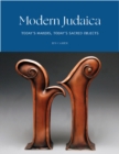 Modern Judaica : Today's Makers, Today's Sacred Objects - Book