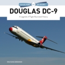 Douglas DC-9 : A Legends of Flight Illustrated History - Book