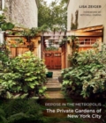 Repose in the Metropolis : The Private Gardens of New York City - Book
