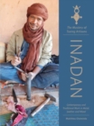 Inadan, the Mastery of Tuareg Artisans : Contemporary and Traditional Work in Metal, Leather, and Wood - Book