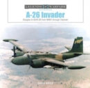 A-26 Invader : Douglas A-26/B-26 from WWII through Vietnam - Book