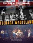Teenage Wasteland : The Who at Winterland, 1968 and 1976 - Book