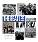 The Beatles in America : The Stories, the Scene, the Memories - Book