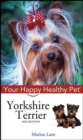 Yorkshire Terrier : Your Happy Healthy Pet - eBook