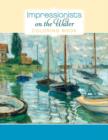 Impressionists on the Water Colouring Book - Book