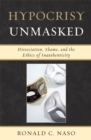 Hypocrisy Unmasked : Dissociation, Shame, and the Ethics of Inauthenticity - eBook