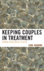 Keeping Couples in Treatment : Working from Surface to Depth - eBook