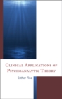 Clinical Applications of Psychoanalytic Theory - eBook