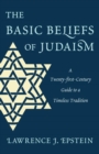The Basic Beliefs of Judaism : A Twenty-first-Century Guide to a Timeless Tradition - eBook