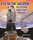 Eye on the Universe : The Incredible Hubble Space Telescope - eBook