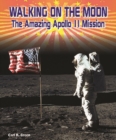 Walking on the Moon : The Amazing Apollo 11 Mission - eBook