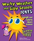Wacky Weather and Silly Season Jokes : Laugh and Learn About Science - eBook