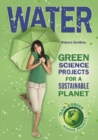 Water : Green Science Projects for a Sustainable Planet - eBook