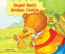 Super Ben's Broken Cookie : A Book About Sharing - eBook