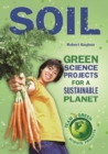 Soil : Green Science Projects for a Sustainable Planet - eBook