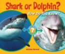 Shark or Dolphin? : How Do You Know? - eBook