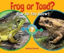 Frog or Toad? : How Do You Know? - eBook
