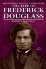 The Life of Frederick Douglass : Speaking Out Against Slavery - eBook