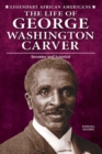 The Life of George Washington Carver : Inventor and Scientist - eBook