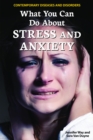 What You Can Do About Stress and Anxiety - eBook