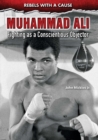 Muhammad Ali : Fighting as a Conscientious Objector - eBook
