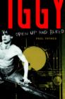 Iggy Pop: Open Up and Bleed - eBook