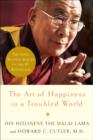 Art of Happiness in a Troubled World - eBook