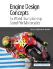 Engine Design Concepts for World Championship Grand Prix Motorcycles - eBook