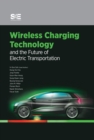 Wireless Charging Technology and the Future of Electric Transportation - eBook