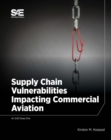 Supply Chain Vulnerabilities Impacting Commercial Aviation - eBook