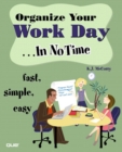 Organize Your Work Day In No Time - eBook