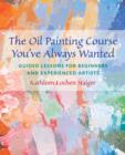 Oil Painting Course You've Always Wanted - eBook