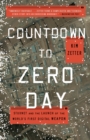Countdown to Zero Day : Stuxnet and the Launch of the World's First Digital Weapon - Book