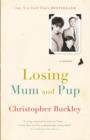 Losing Mum and Pup : A Memoir - eBook