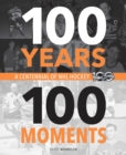 100 Years, 100 Moments - eBook