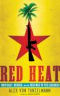 Red Heat : Conspiracy, Murder, and the Cold War in the Caribbean - eBook