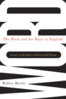 Word and Its Ways in English : Essays on the Parts of Speech and Person - eBook