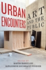 Urban Encounters : Art and the Public - eBook