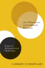 Art, Education, and Cultural Renewal : Essays in Reformational Philosophy - eBook