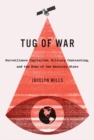 Tug of War : Surveillance Capitalism, Military Contracting, and the Rise of the Security State - eBook