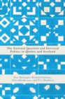 The National Question and Electoral Politics in Quebec and Scotland - eBook