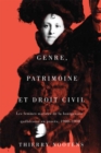 Genre, patrimoine et droit civil : Les femmes mariees de la bourgeoisie quebecoise en proces, 1900-1930 - eBook