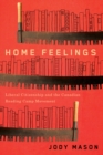 Home Feelings : Liberal Citizenship and the Canadian Reading Camp Movement Volume 249 - Book