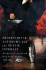 Professional Autonomy and the Public Interest : The Barristers' Society and Nova Scotia's Lawyers, 1825-2005 - eBook